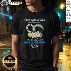 Alt Text: Official Once Upon A Time There Was A Girl Who Really Loved Horses And Los Angeles Chargers T-Shirt design