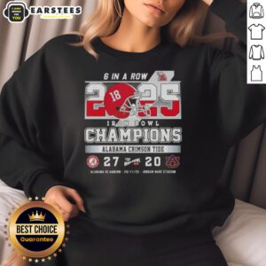 Alt Text: Awesome Alabama vs Auburn sweatshirt celebrating 6 in a row Iron Bowl champions at Jordan-Hare Stadium.