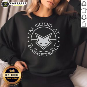De'Aaron Fox sweatshirt featuring 'I'm Good at Basketball' slogan, perfect for fans of NBA and stylish sportswear.