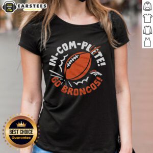 Alt Text: Awesome Denver Broncos Incomplete Football Ladies Tee featuring team colors and logo, perfect for female fans.