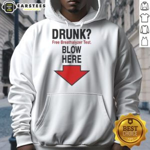 Awesome Drunk Free Breathalyzer Test hoodie featuring a fun graphic and playful design for party enthusiasts.
