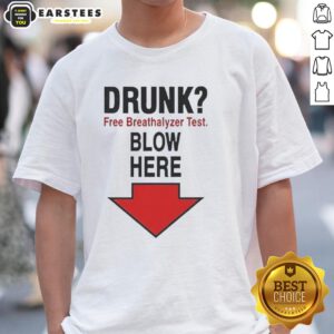 Awesome Drunk Free Breathalyzer Test Blow Here T-Shirt featuring a fun design for safe partying and alcohol awareness.