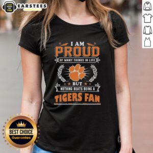 Alt Text: Clemson Tigers fan ladies tee featuring the phrase 'I Am Proud Of Many Things, But Nothing Beats Being A Clemson Tigers Fan.'