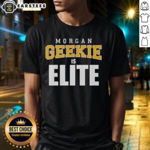 Alt Text: Awesome Morgan Geekie Is Elite Short Shift T-Shirt featuring a bold graphic design and comfortable fit for fans.