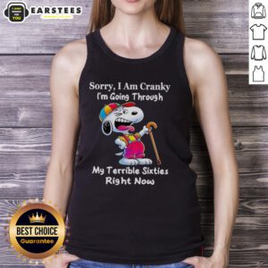 Awesome Snoopy tank top featuring 'Sorry I Am Cranky, I'm Going Through My Terrible Sixties' design for a fun look.