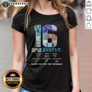 Good 16 Years 2009-2025 Avatar Movies 3 Thank You For The Memories signatures on a stylish ladies tee shirt.