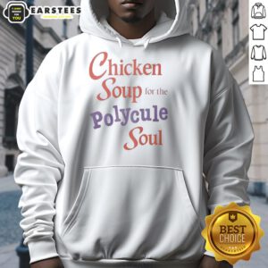 Cozy hoodie featuring 'Good Chicken Soup For The Polycule Soul' design, perfect for warm comfort and polyamorous fans.