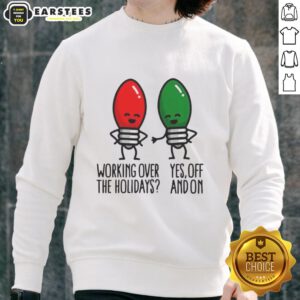 Funny 2025 sweatshirt with 'Good Christmas Lights Pun' design, perfect for working over the holidays.