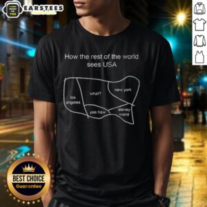 Good How The Rest Of The World Sees USA T-Shirt featuring a humorous graphic about global perceptions of the USA.