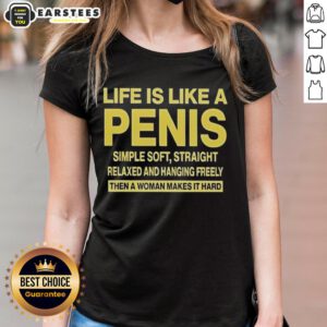 Good Life is Like a Penis Simple Soft Straight Ladies Tee in stylish design for humorous casual wear.