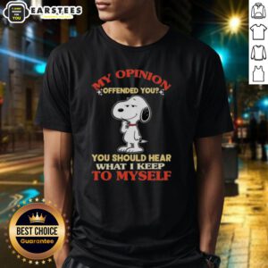Good Snoopy t-shirt with 'My Opinion Offended You, You Should Hear What I Keep To Myself' design for casual wear.