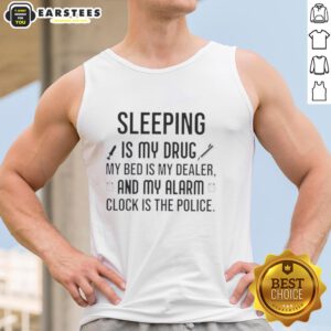 Happy sleeping is my drug tank top featuring playful text and a cozy design for sleep enthusiasts.