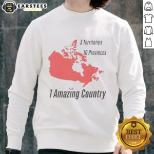 Stylish sweatshirt featuring 'Nice 3 Territories 10 Provinces 1 Amazing Country' design for casual wear enthusiasts.
