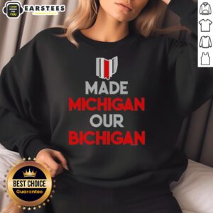 Ohio Buckeyes sweatshirt featuring 'Made Michigan Our Bichigan' quote, perfect for fans and Ohio State supporters.
