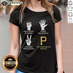Nice Pittsburgh Pirates ladies tee featuring 'Nothing Beats Rock, Scissors, Paper Beats Rock, Scissors Beats Paper' design.