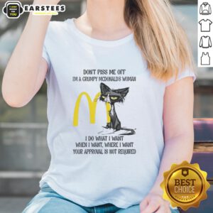 Grumpy McDonald's woman cat graphic tee, showcasing a tired cat with the phrase 'Don't Piss Me Off, I Do What I Want.'