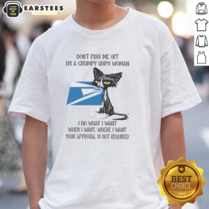 Grumpy USPS woman t-shirt featuring a tired cat design with the slogan 'Dont Piss Me Off, I Do What I Want'.
