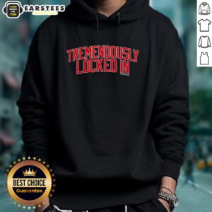 Premium Tremendously Locked In Hoodie in black, showcasing a stylish design and durable fabric for ultimate comfort.