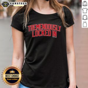 Premium Tremendously Locked In Ladies Tee featuring stylish design and comfortable fit for everyday wear.