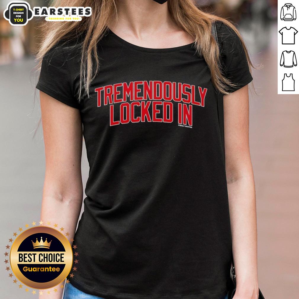 Premium Tremendously Locked In Ladies Tee featuring stylish design and comfortable fit for everyday wear.