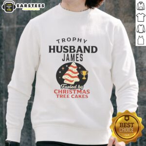 Premium Trophy Husband James sweatshirt featuring Christmas Tree Cakes design, perfect for holiday celebrations.