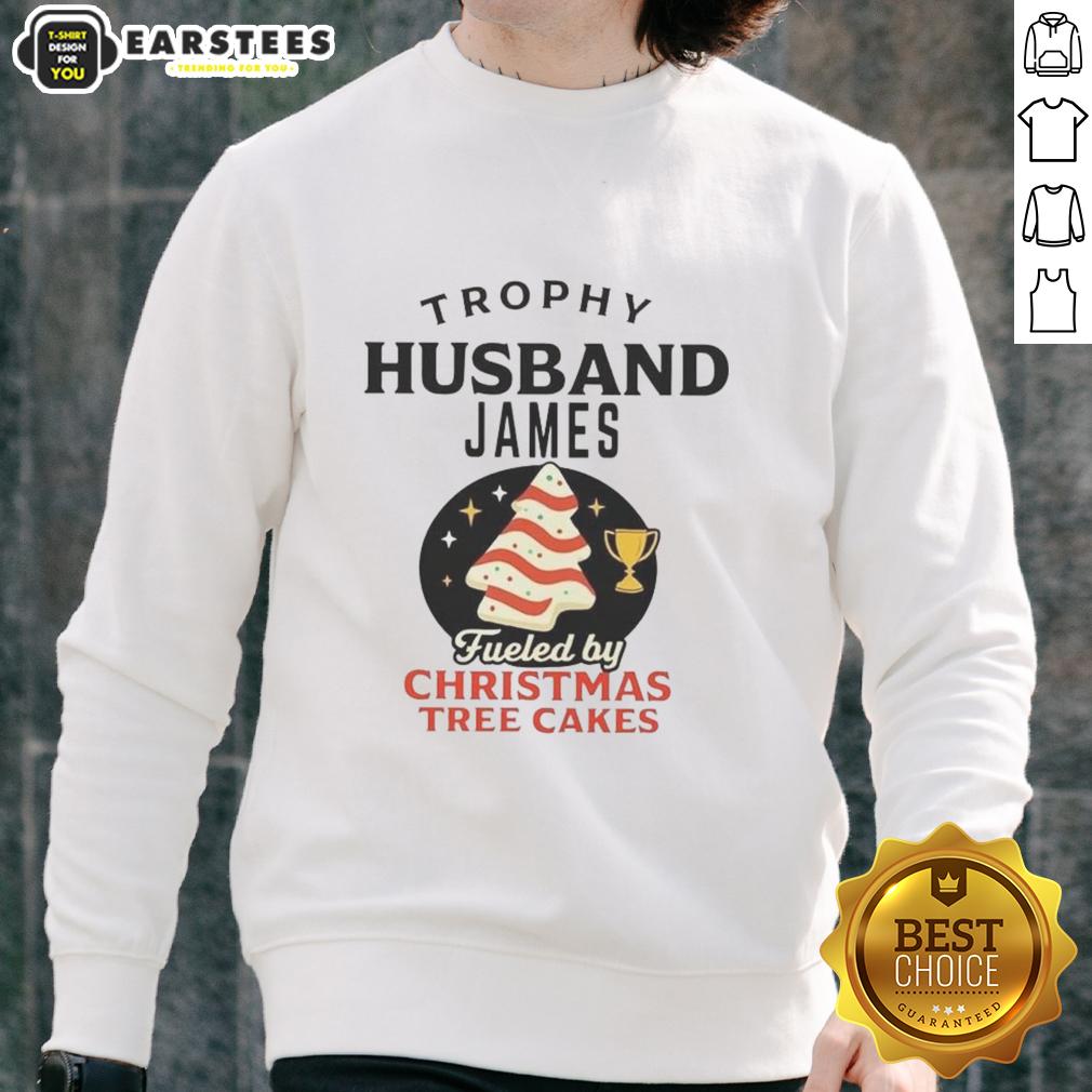 Premium Trophy Husband James sweatshirt featuring Christmas Tree Cakes design, perfect for holiday celebrations.