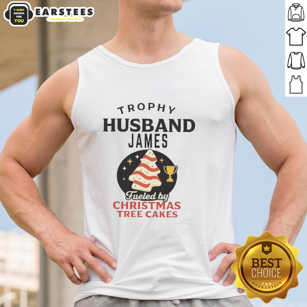 Premium Trophy Husband tank top featuring James fueled by Christmas Tree Cakes design, perfect for festive celebrations.