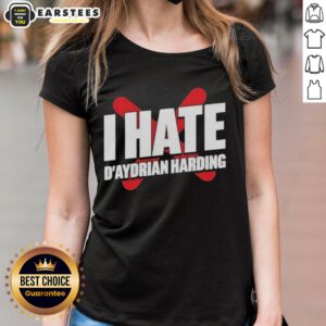 Awesome I Hate Daydrian Harding ladies tee featuring a stylish design perfect for fans and everyday wear.