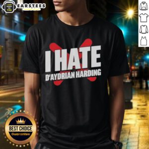 Awesome I Hate D'Aydrian Harding T-Shirt design featuring bold graphics and a unique statement for fans and supporters.