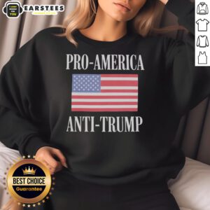 Awesome Pro-America Anti-Trump Sweatshirt featuring bold graphics and a comfortable fit for political statement wear.