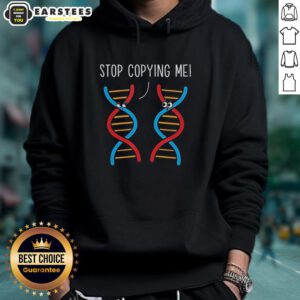 Awesome Stop Copying Me Science Pun DNA Joke Biology Teacher Hoodie, perfect for science enthusiasts and educators.