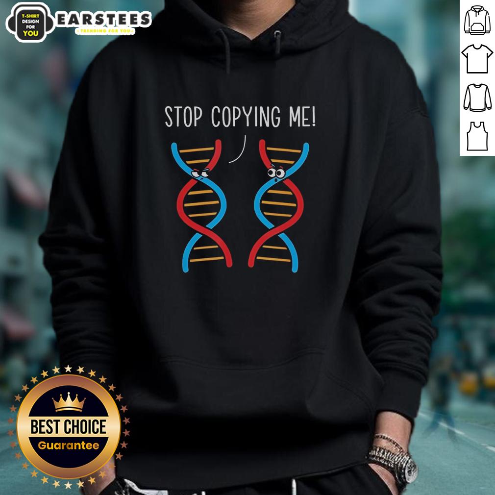 Awesome Stop Copying Me Science Pun DNA Joke Biology Teacher Hoodie, perfect for science enthusiasts and educators.