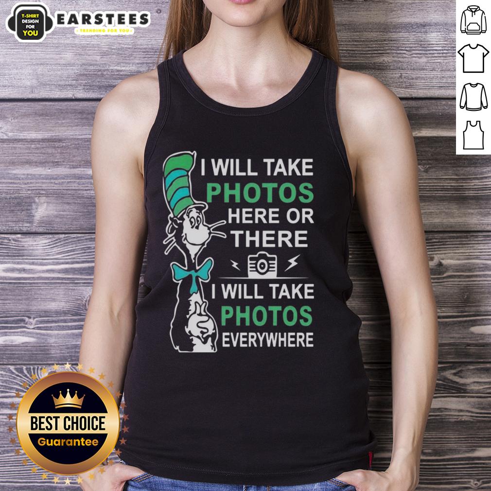 Cute Dr. Seuss tank top with 'I Will Take Photos Here or There' design, perfect for photography lovers.