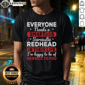 Alt Text: Cute 'Everyone Needs A Smartass Sarcastic Redhead' T-shirt design featuring playful text and vibrant colors.