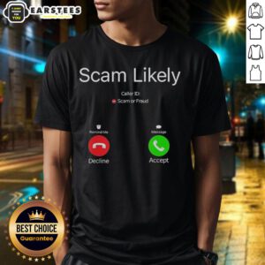 Funny Scam Likely Caller ID T-Shirt featuring humorous text design, perfect gift for pranksters and phone joke lovers.