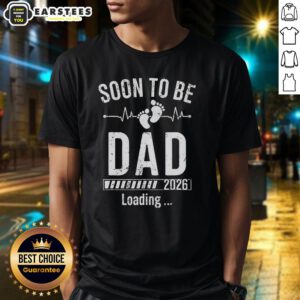 Funny Soon To Be Dad Est 2026 Loading T-Shirt featuring playful graphic for expecting fathers celebrating parenthood.