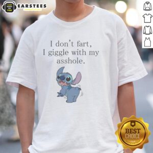Alt Text: Funny Stitch Show I Don't Fart I Giggle With My Asshole T-Shirt featuring a humorous design and vibrant colors.