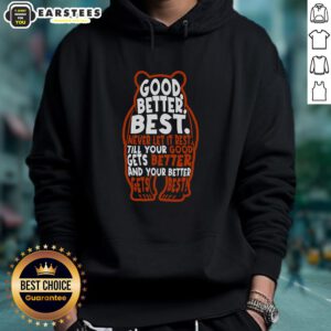 Alt Text: Good Better Best Bears Sports Football Hoodie showcasing a stylish design for fans, perfect for game day wear.