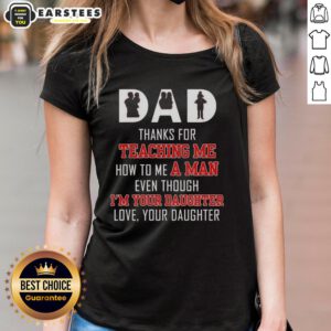 Good Dad t-shirt design featuring heartfelt message from daughter, celebrating lessons on manhood and love.