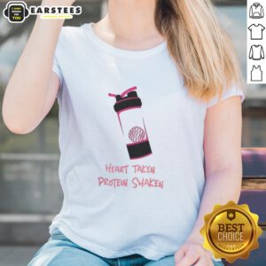 Good Heart Taken Protein Shaken Ladies Tee in vibrant colors, perfect for fitness enthusiasts and casual wear.