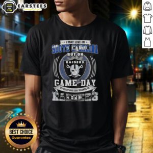 Alt Text: Good I May Live In South Carolina But On Game Day My Heart And Soul Belongs To Las Vegas Raiders Football T-Shirt design