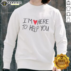 Alt Text: Good I'm Love Here to Help You Sweatshirt in cozy fabric, perfect for casual wear and expressing positivity.
