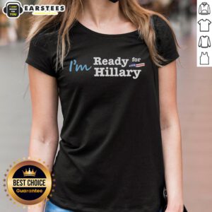 Good I'm Ready for Hillary Ladies Tee featuring a bold design, perfect for supporters of Hillary Clinton's campaign.