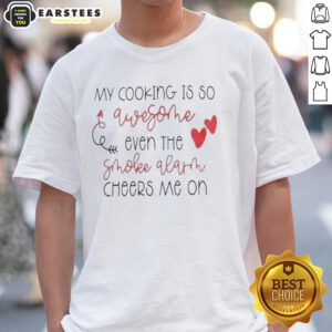 Alt Text: Funny 'Good My Cooking Is So Qwesothe Even The Smoke Alarm Cheers Me On' T-Shirt for cooking enthusiasts