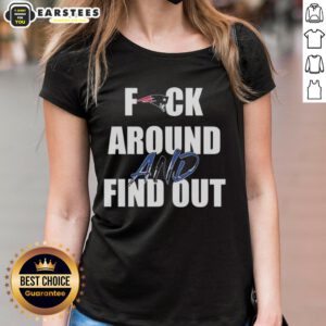 Original Fck Around and Find Out New England Patriots ladies tee, stylish women's shirt featuring team colors and logo.