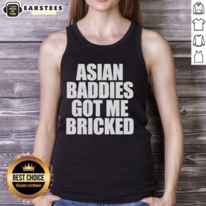 Premium Asian Baddies Got Me Bricked letter tank top displayed on a model, showcasing trendy streetwear style.