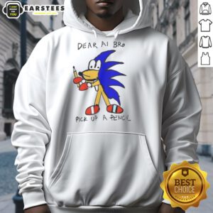 Alt Text: Premium Dear AI Bro Pick Up A Pencil Hoodie featuring stylish design, perfect for casual wear and AI enthusiasts.