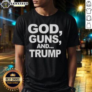 Premium God Guns And Trump Statement Sarcastic T-Shirt featuring bold text on a casual black tee, perfect for political humor.
