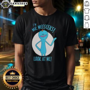 Alt Text: Premium I'M Mr Meeseeks Look At Me T-Shirt featuring vibrant colors and unique design from the popular TV show.