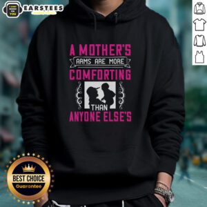 Cozy hoodie featuring 'A Mother's Arms Are More Comforting Than Anyone Else' design, perfect for warmth and comfort.